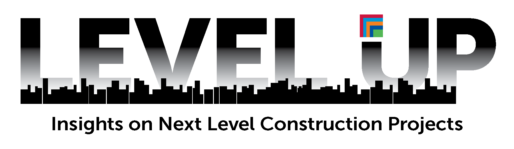 Level Up-Wtagline-new Level up logo. Insights on next level construction projects.